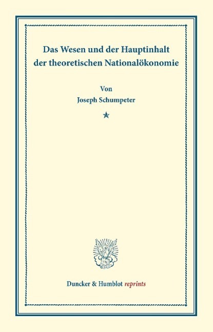 Cover: 9783428175222 | Das Wesen und der Hauptinhalt der theoretischen Nationalökonomie