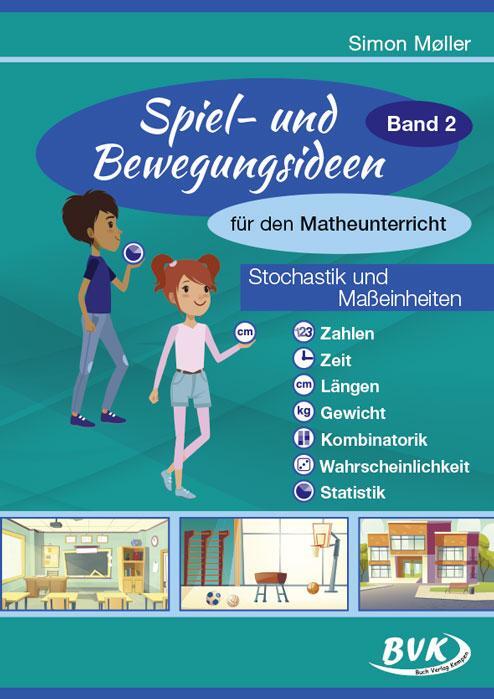 Cover: 9783965200920 | Spiel- und Bewegungsideen für den Matheunterricht Band 2 | Møller