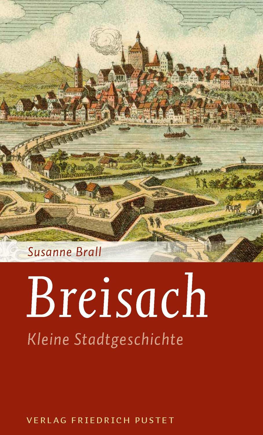Cover: 9783791734309 | Breisach | Kleine Stadtgeschichte | Susanne Brall | Taschenbuch | 2023