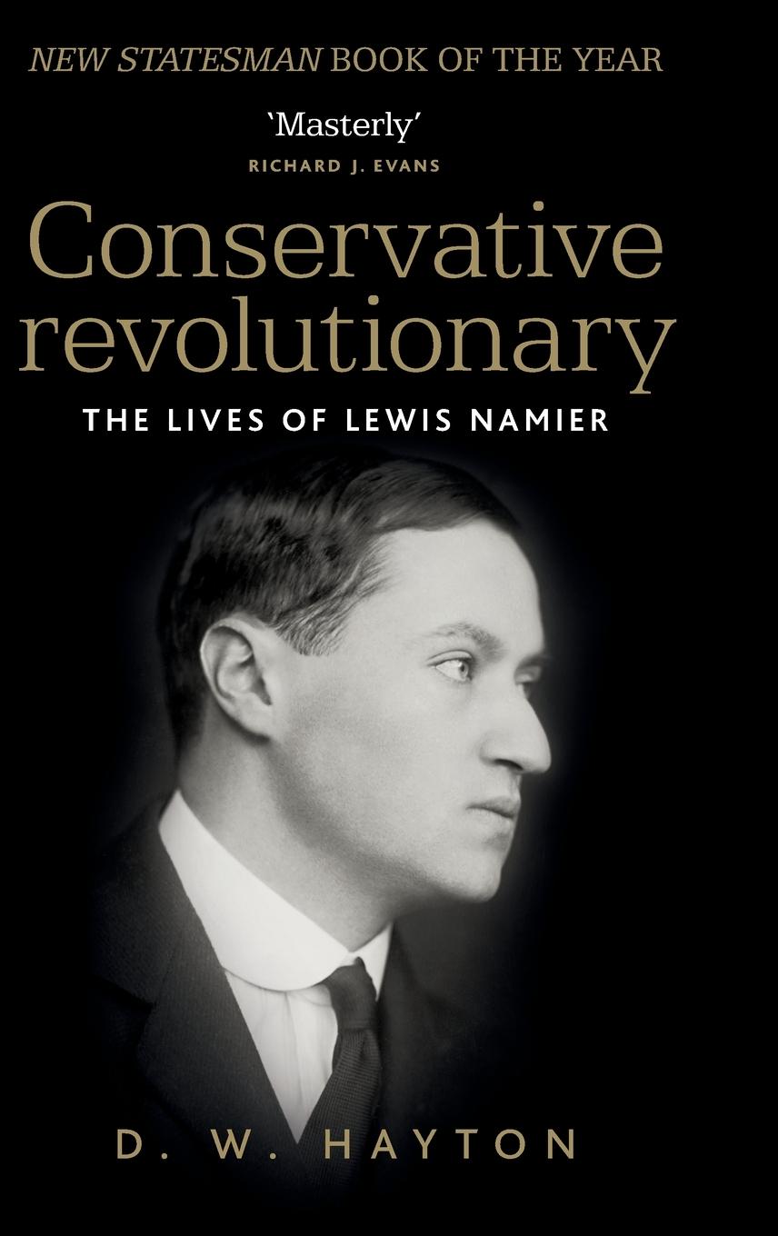 Cover: 9780719086038 | Conservative revolutionary | The lives of Lewis Namier | David Hayton