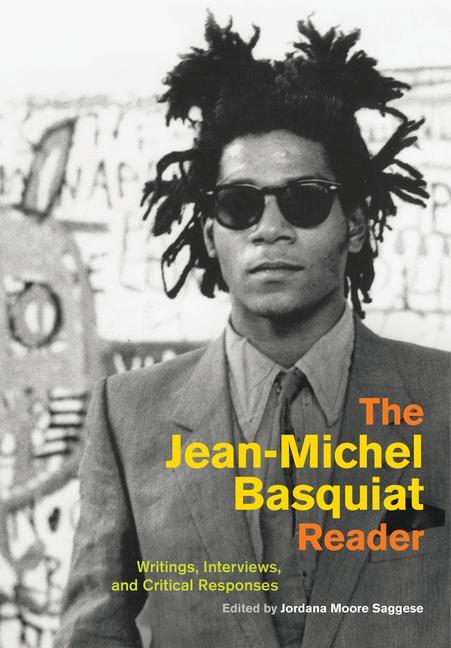 Cover: 9780520305151 | The Jean-Michel Basquiat Reader | Buch | Gebunden | Englisch | 2021