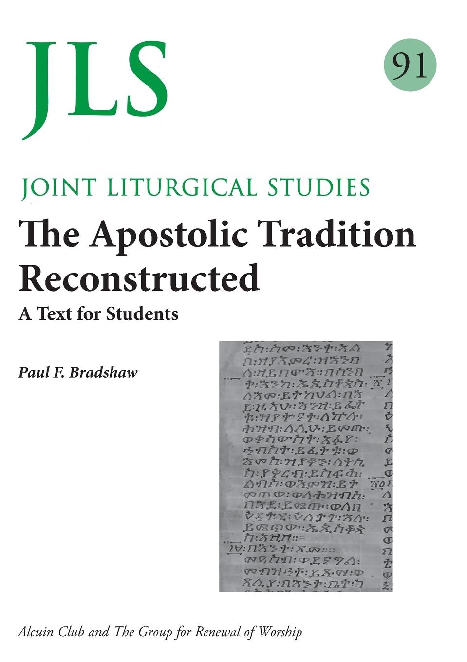 Cover: 9780334031666 | JLS 91 The Apostolic Tradition Reconstructed | A Text for Students