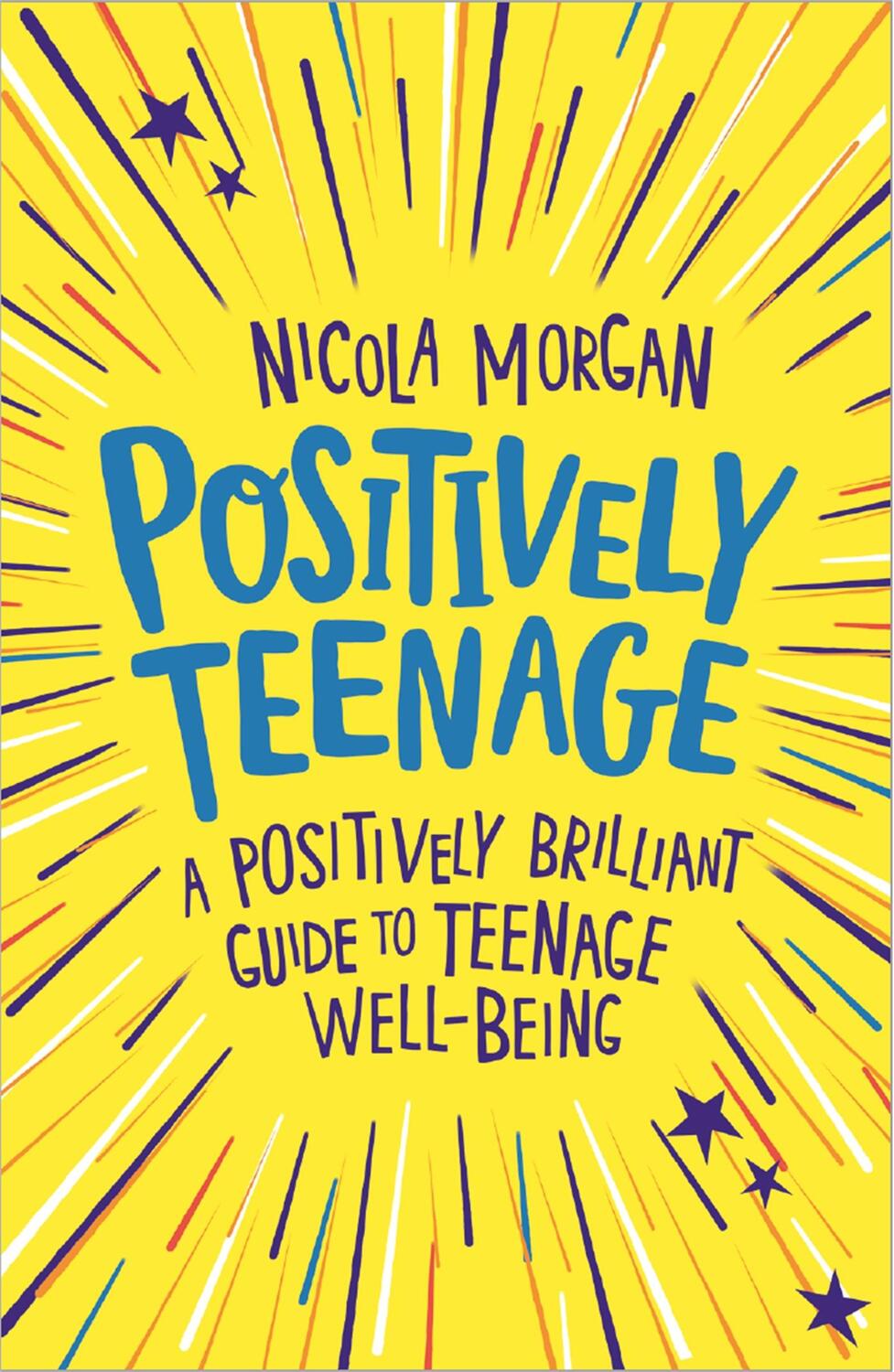 Cover: 9781445158143 | Positively Teenage | Nicola Morgan | Taschenbuch | Englisch | 2018