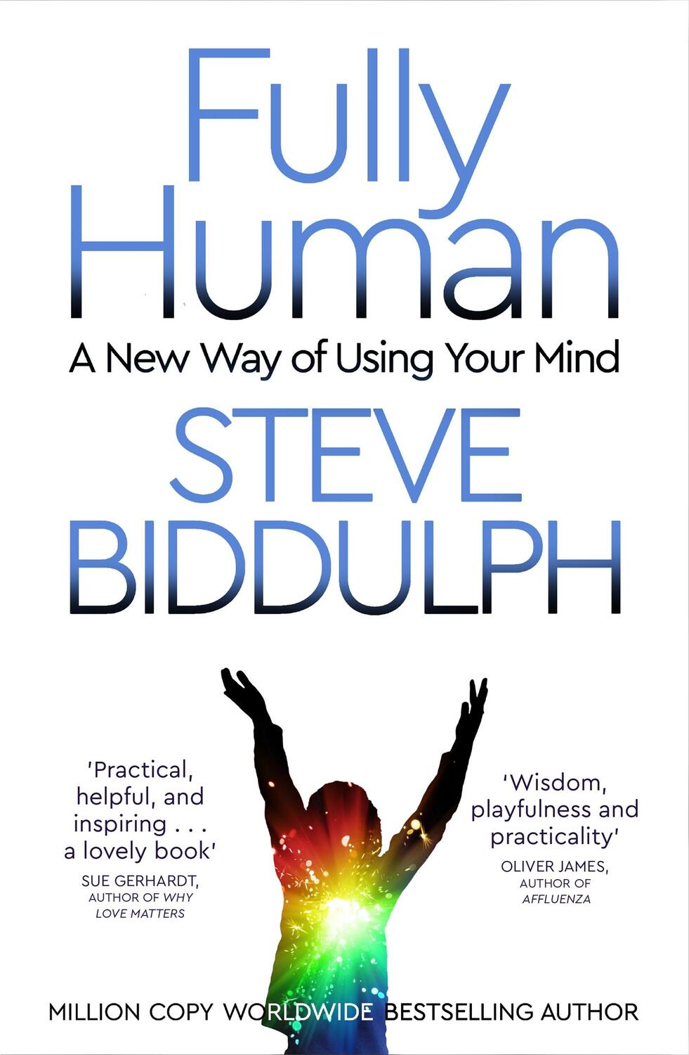 Cover: 9781509884759 | Fully Human | A New Way of Using Your Mind | Steve Biddulph | Buch