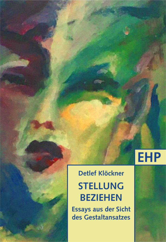 Cover: 9783897971387 | Stellung beziehen | Essays aus der Sicht des Gestaltansatzes | Buch
