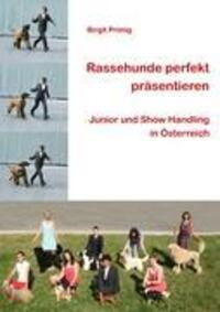 Cover: 9783839166710 | Rassehunde perfekt präsentieren | Birgit Primig | Taschenbuch | 2010