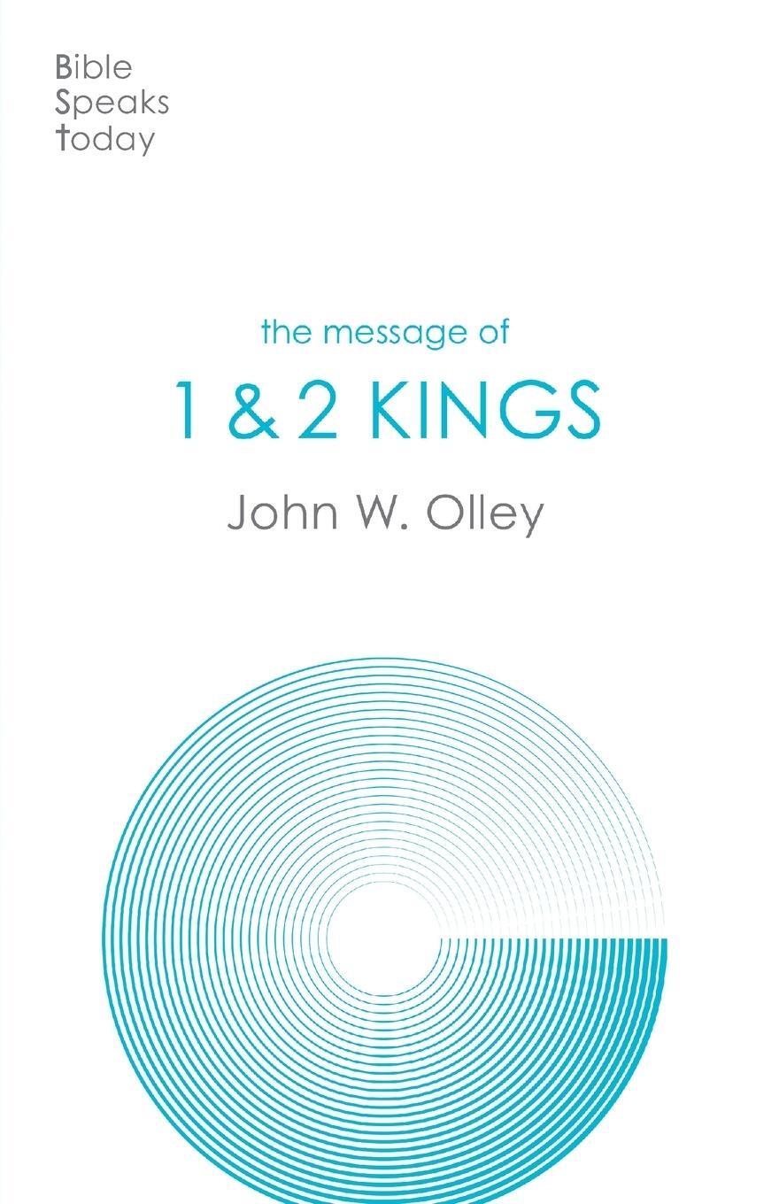 Cover: 9781789743814 | The Message of 1 & 2 Kings | John W Olley | Taschenbuch | Paperback