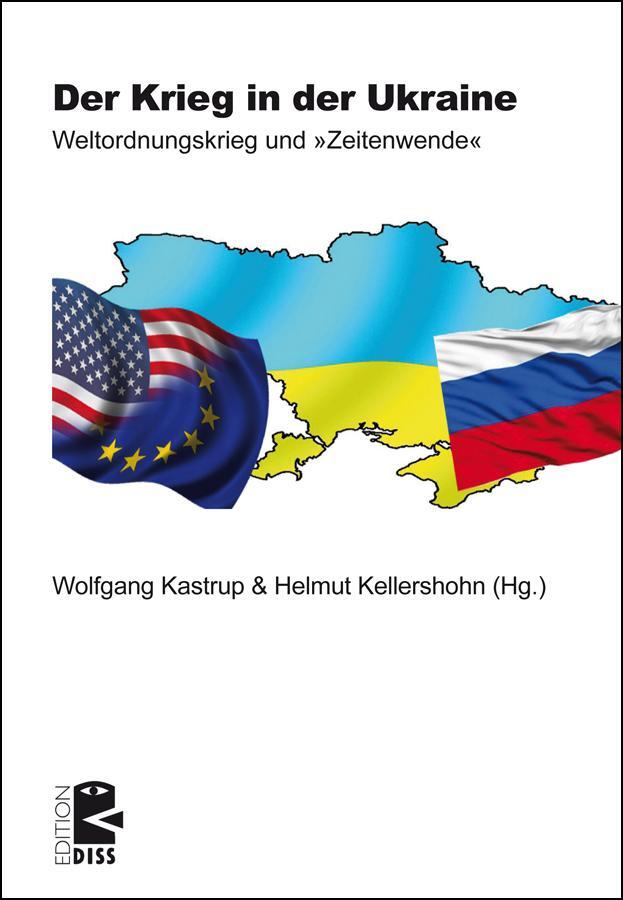 Cover: 9783897717800 | Der Krieg in der Ukraine | Weltordnungskrieg und »Zeitenwende« | Buch
