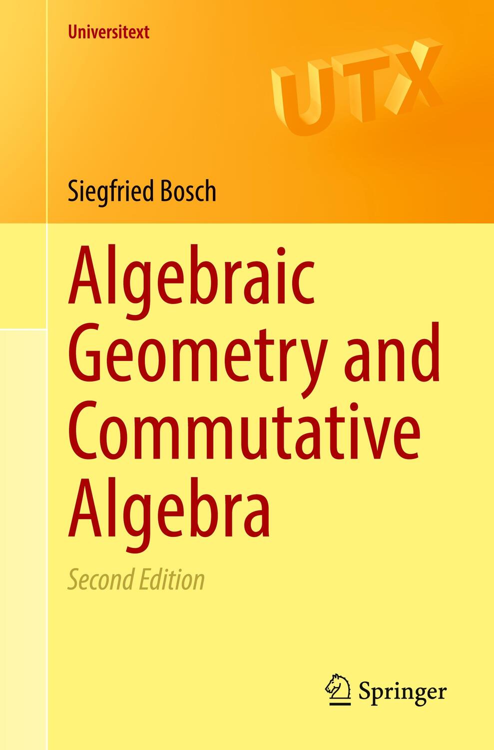 Cover: 9781447175223 | Algebraic Geometry and Commutative Algebra | Siegfried Bosch | Buch