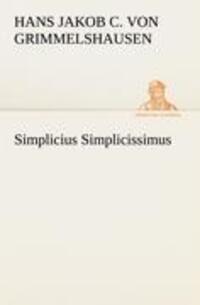Cover: 9783842421851 | Simplicius Simplicissimus | Hans Jakob Christoffel von Grimmelshausen