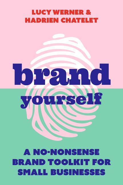 Cover: 9781788602730 | Brand Yourself | A no-nonsense brand toolkit for small businesses