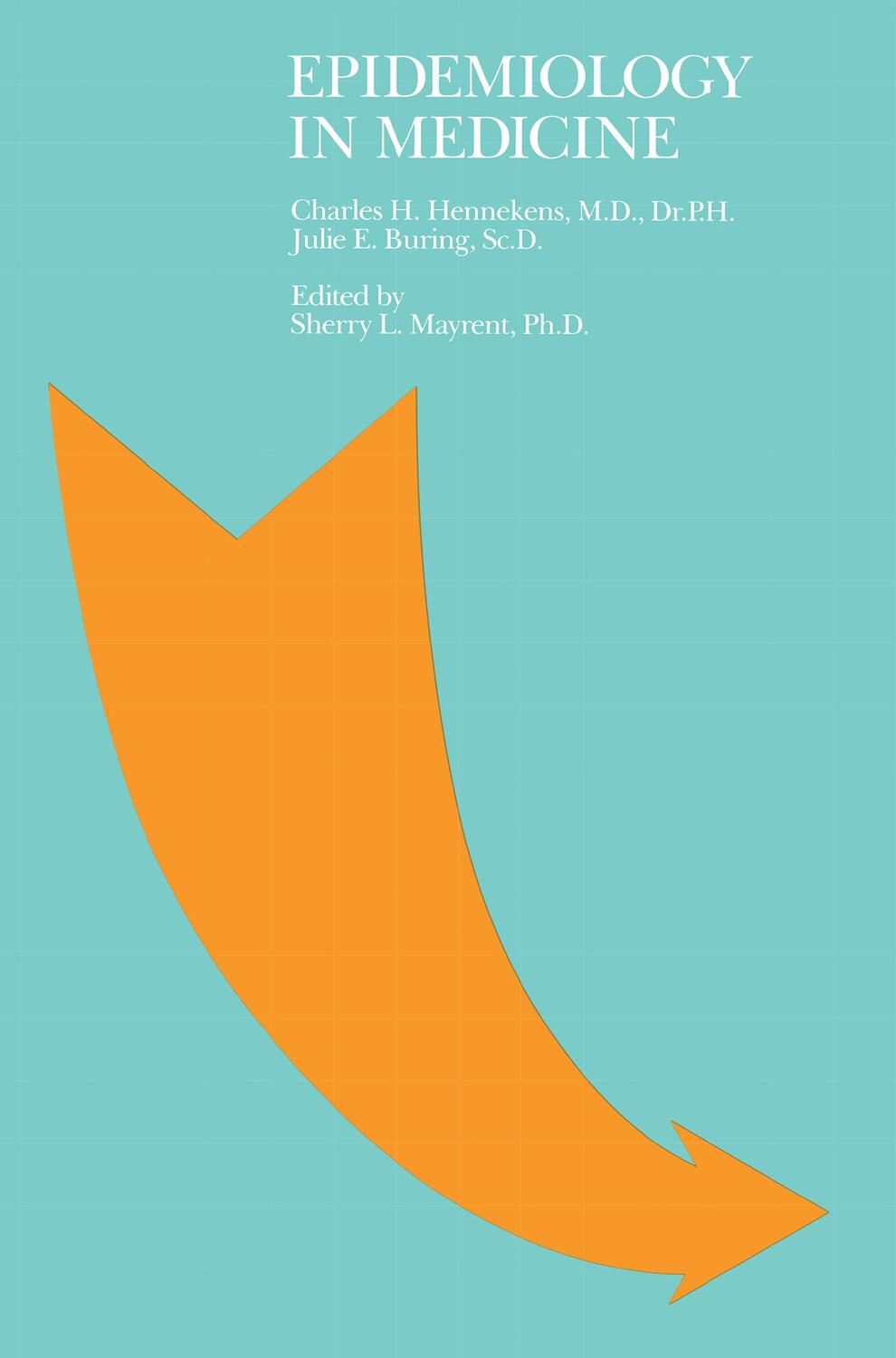 Cover: 9780316356367 | Epidemiology in Medicine | Charles Hennekens (u. a.) | Taschenbuch