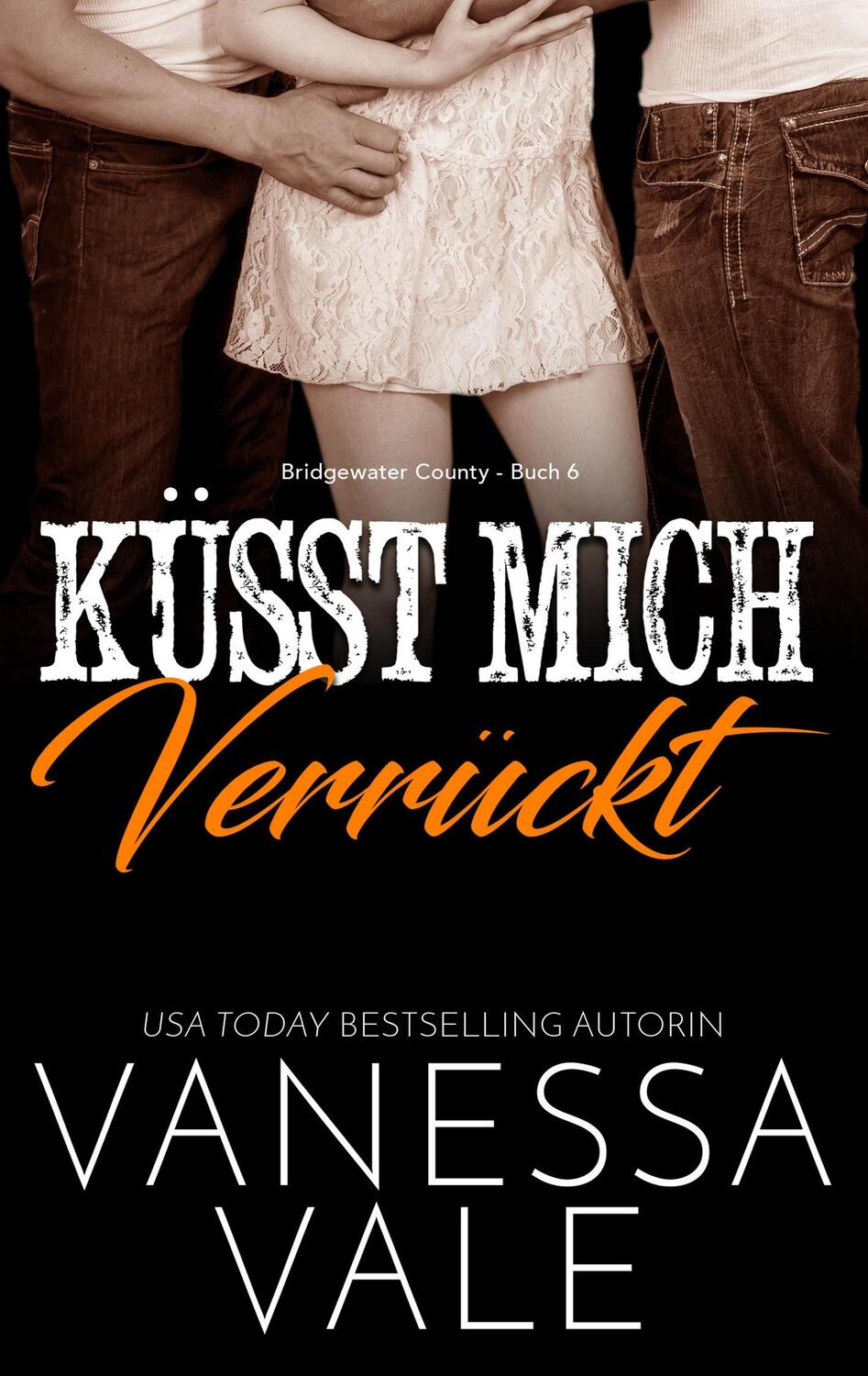 Cover: 9781795951722 | Küsst Mich Verrückt | Vanessa Vale | Taschenbuch | Bridgewater County