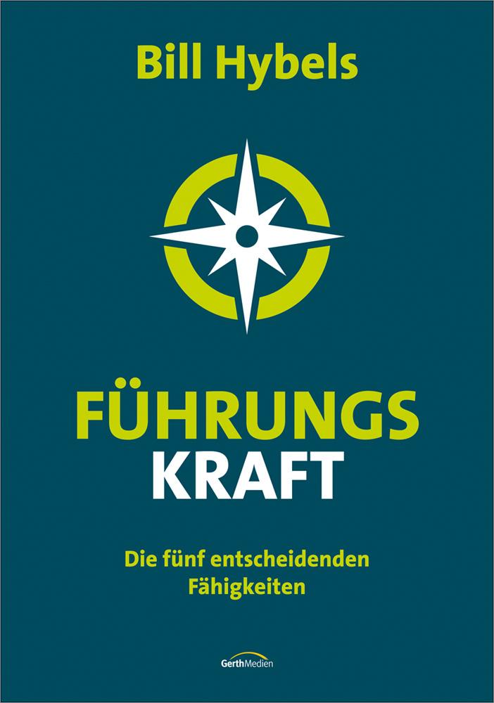 Cover: 9783957341839 | Führungs-Kraft | Die fünf entscheidenden Fähigkeiten, Mit DVD | Hybels