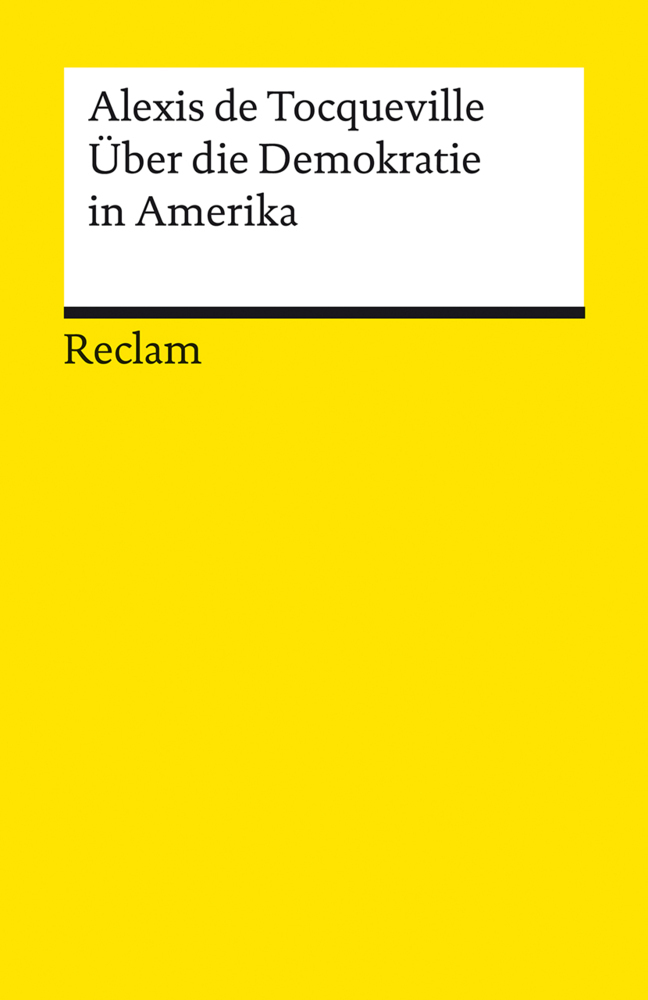 Cover: 9783150141892 | Über die Demokratie in Amerika | Alexis de Tocqueville | Taschenbuch