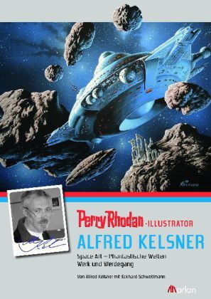 Cover: 9783943172393 | Perry Rhodan-Illustrator Alfred Kelsner | Alfred Kelsner | Buch | 2013