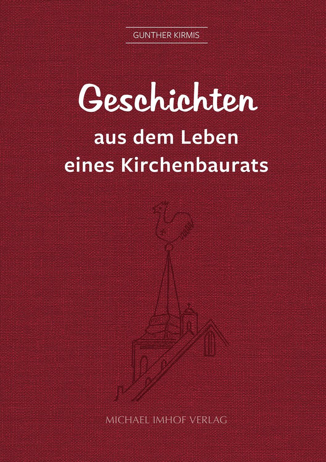 Cover: 9783731912873 | Geschichten aus dem Leben eines Kirchenbaurats | Gunther Kirmis | Buch