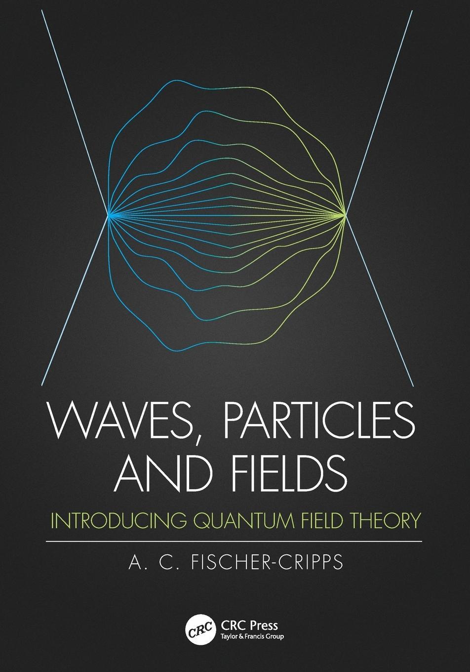 Cover: 9780367198763 | Waves, Particles and Fields | Introducing Quantum Field Theory | Buch