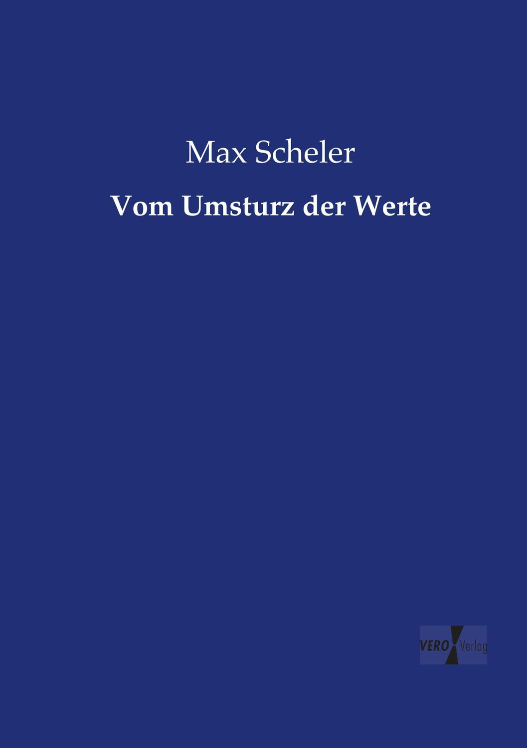 Cover: 9783737216814 | Vom Umsturz der Werte | Max Scheler | Taschenbuch | EAN 9783737216814