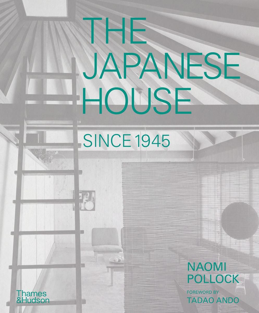 Bild: 9780500343739 | The Japanese House Since 1945 | Naomi Pollock | Buch | Englisch | 2023