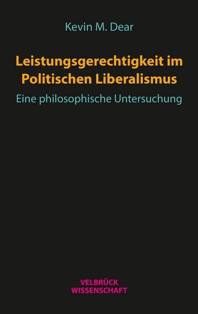 Cover: 9783958321502 | Leistungsgerechtigkeit im Politischen Liberalismus | Kevin M. Dear