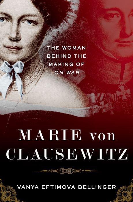 Cover: 9780190225438 | Marie Von Clausewitz | The Woman Behind the Making of on War | Buch