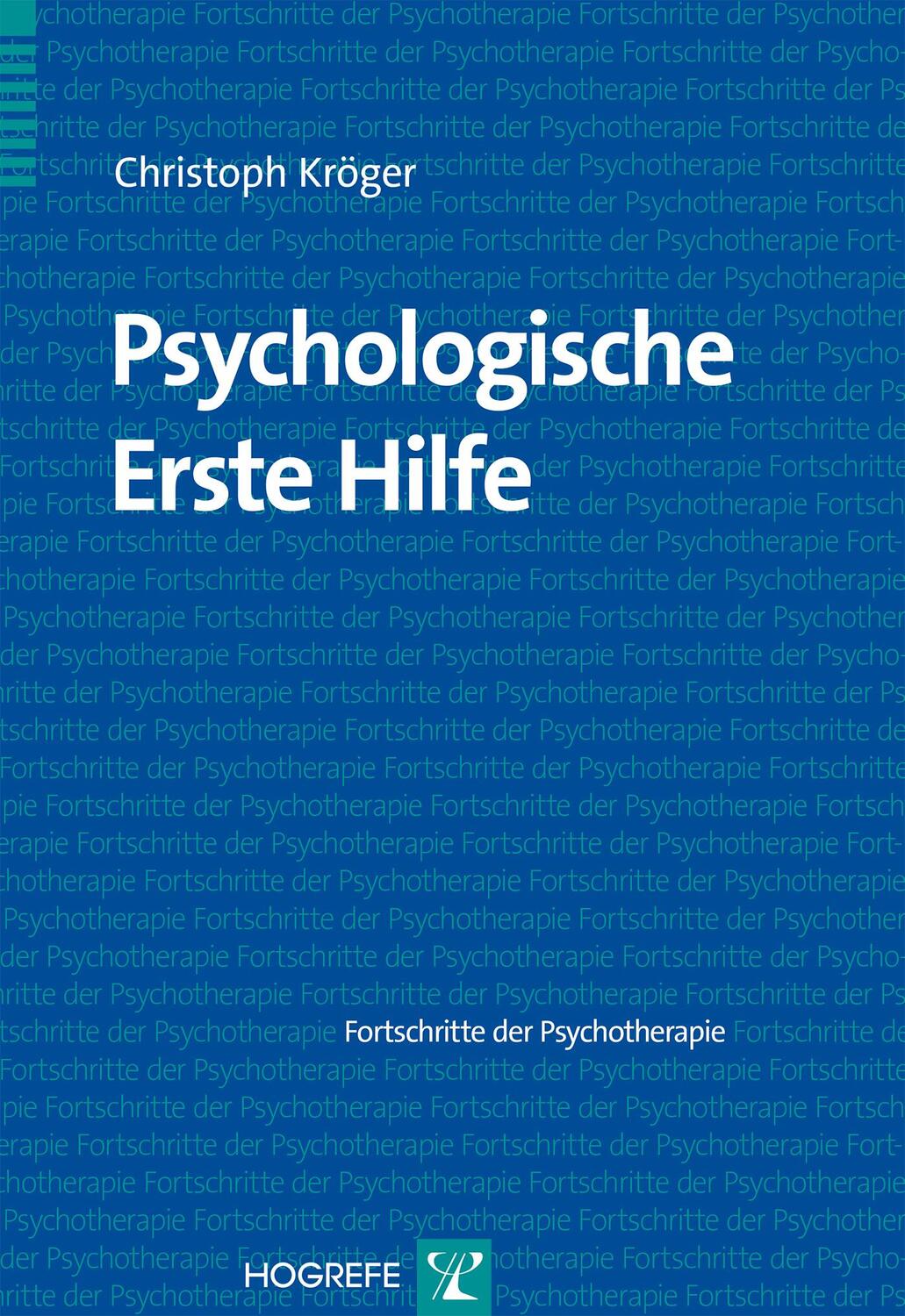 Cover: 9783801722869 | Psychologische Erste Hilfe | Christoph Kröger | Taschenbuch | VIII
