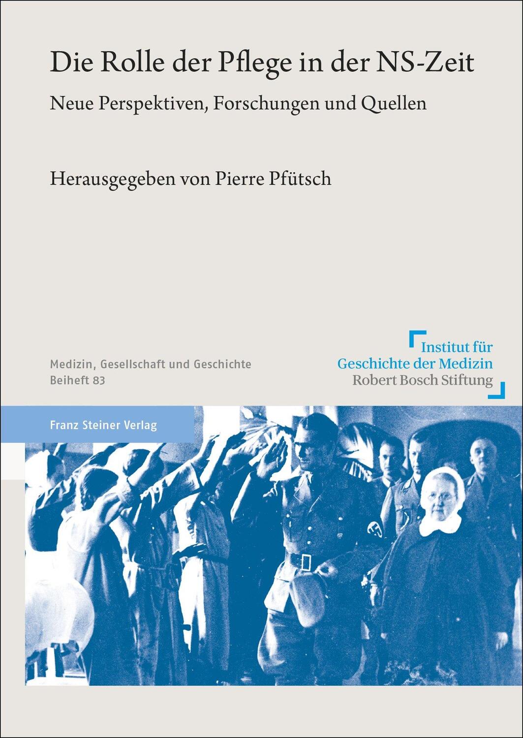 Cover: 9783515132183 | Die Rolle der Pflege in der NS-Zeit | Pierre Pfütsch | Taschenbuch