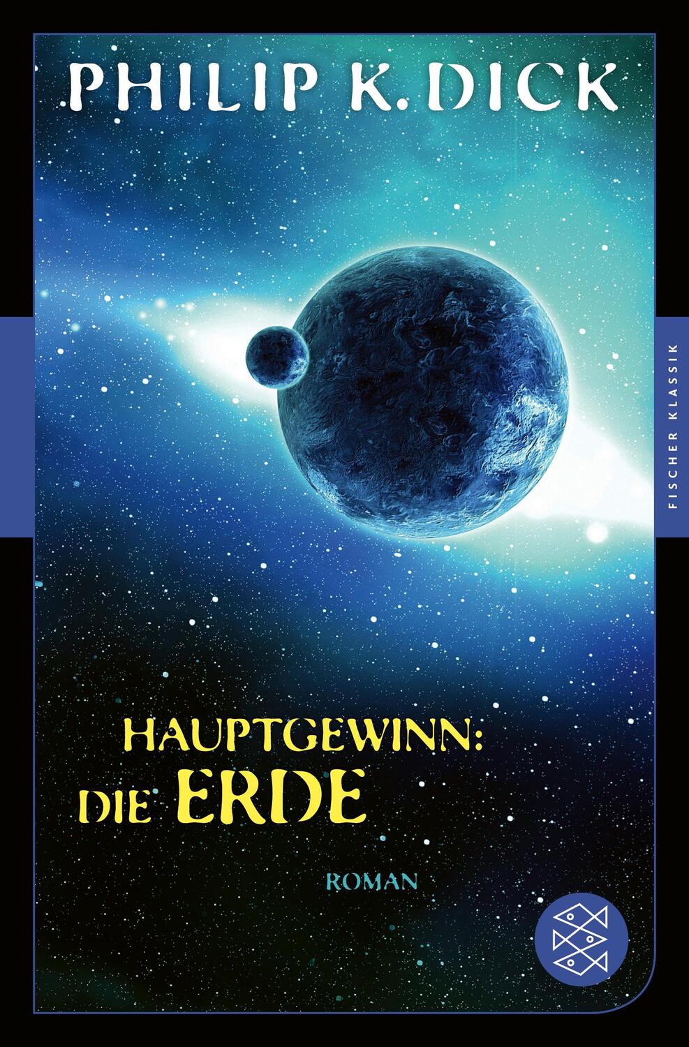 Cover: 9783596906949 | Hauptgewinn: die Erde | Roman | Philip K. Dick | Taschenbuch | Deutsch