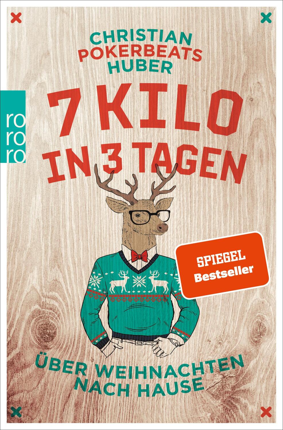 Cover: 9783499633294 | 7 Kilo in 3 Tagen | Über Weihnachten nach Hause | Huber | Taschenbuch