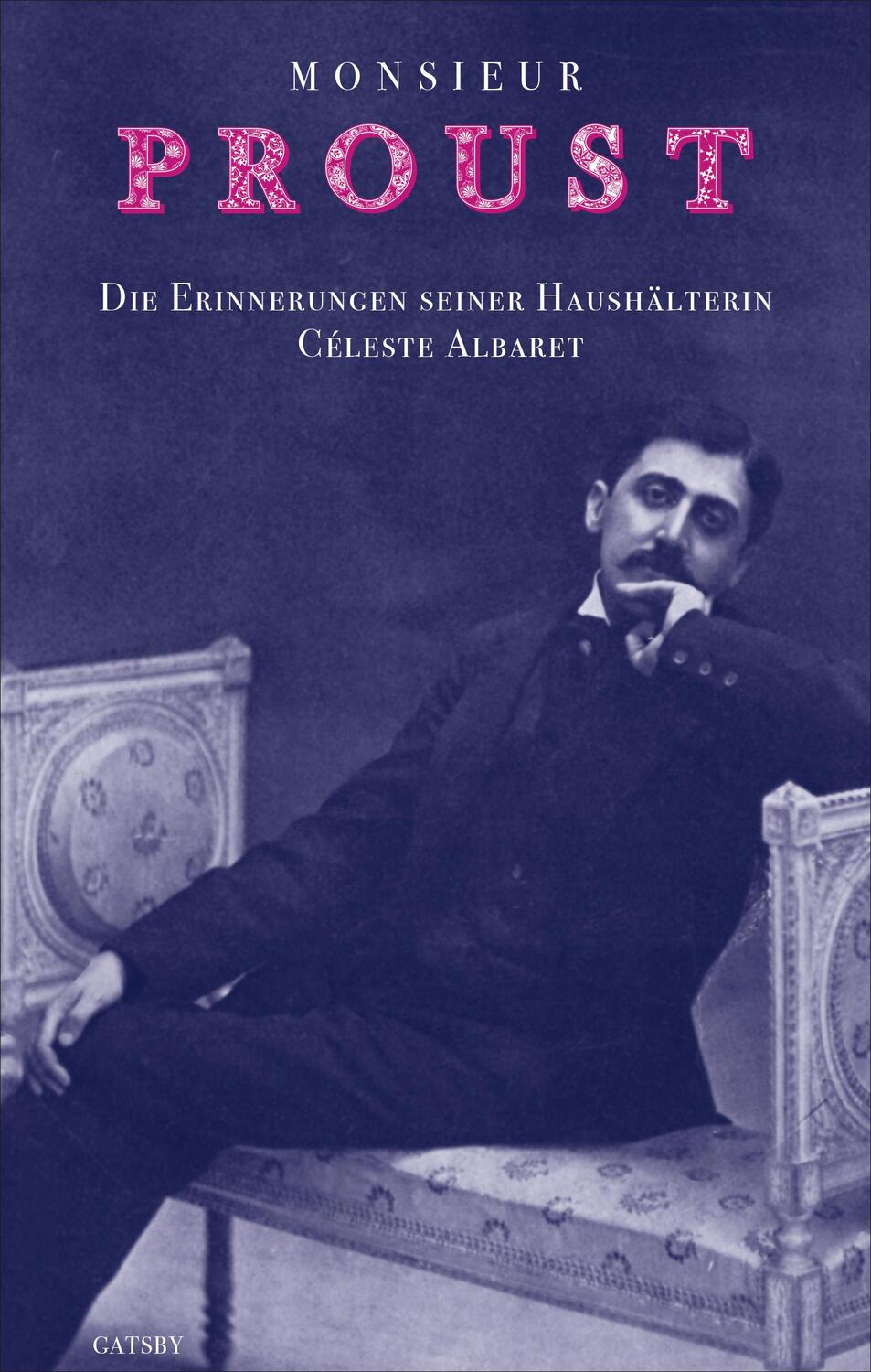 Cover: 9783311240143 | Monsieur Proust | Erinnerungen. Aufgezeichnet von Georges Belmont