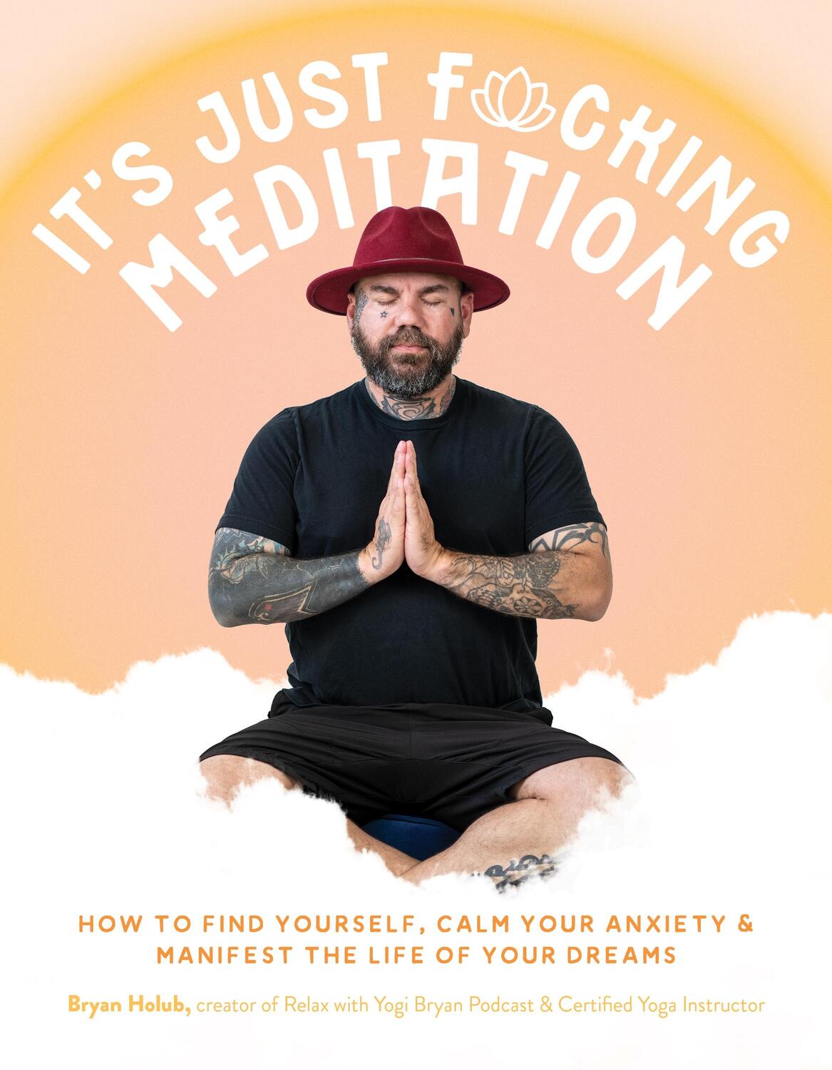 Cover: 9781645678328 | It's Just Fucking Meditation | Bryan Holub | Taschenbuch | Englisch