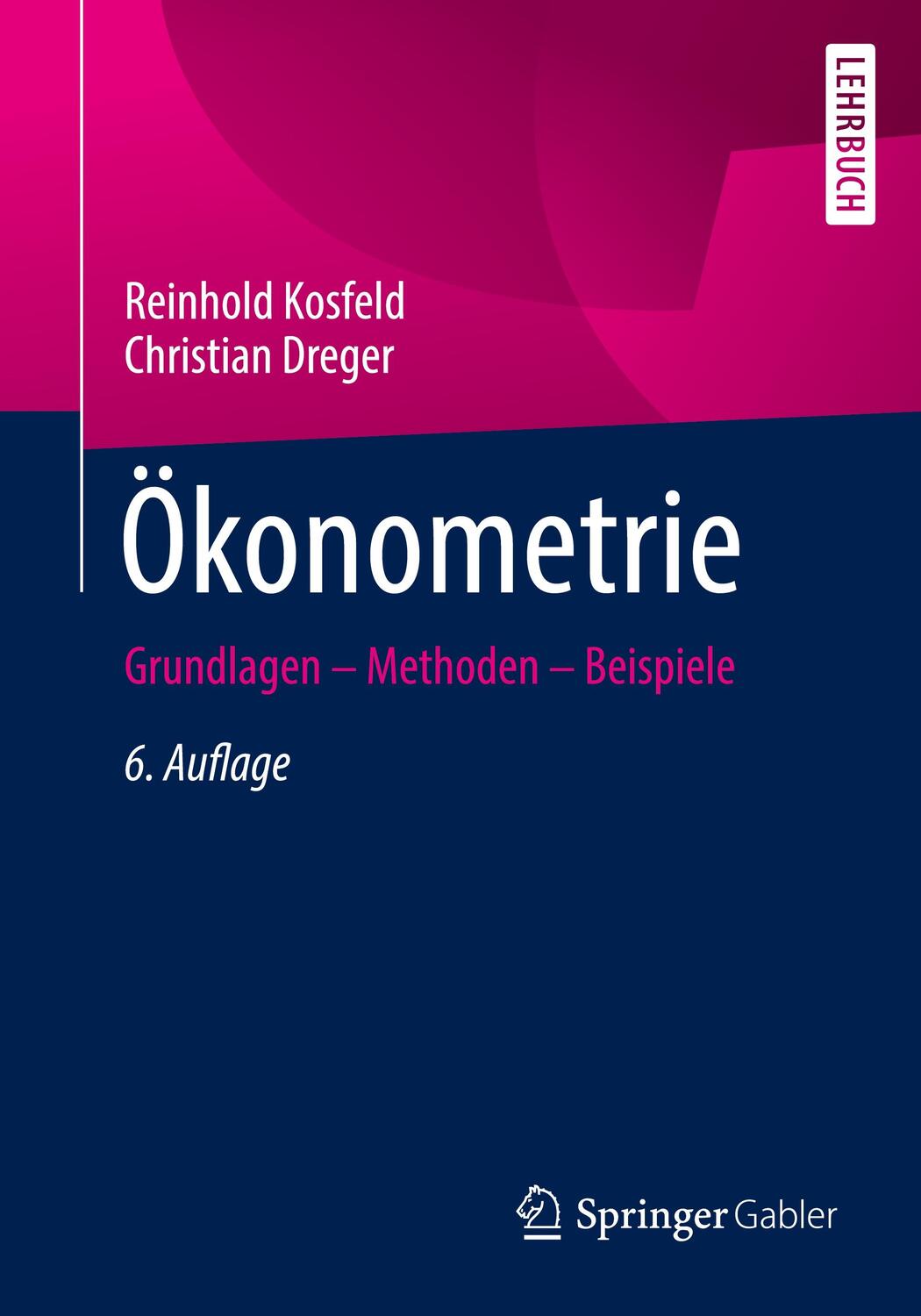 Cover: 9783658393724 | Ökonometrie | Grundlagen - Methoden - Beispiele | Kosfeld (u. a.)