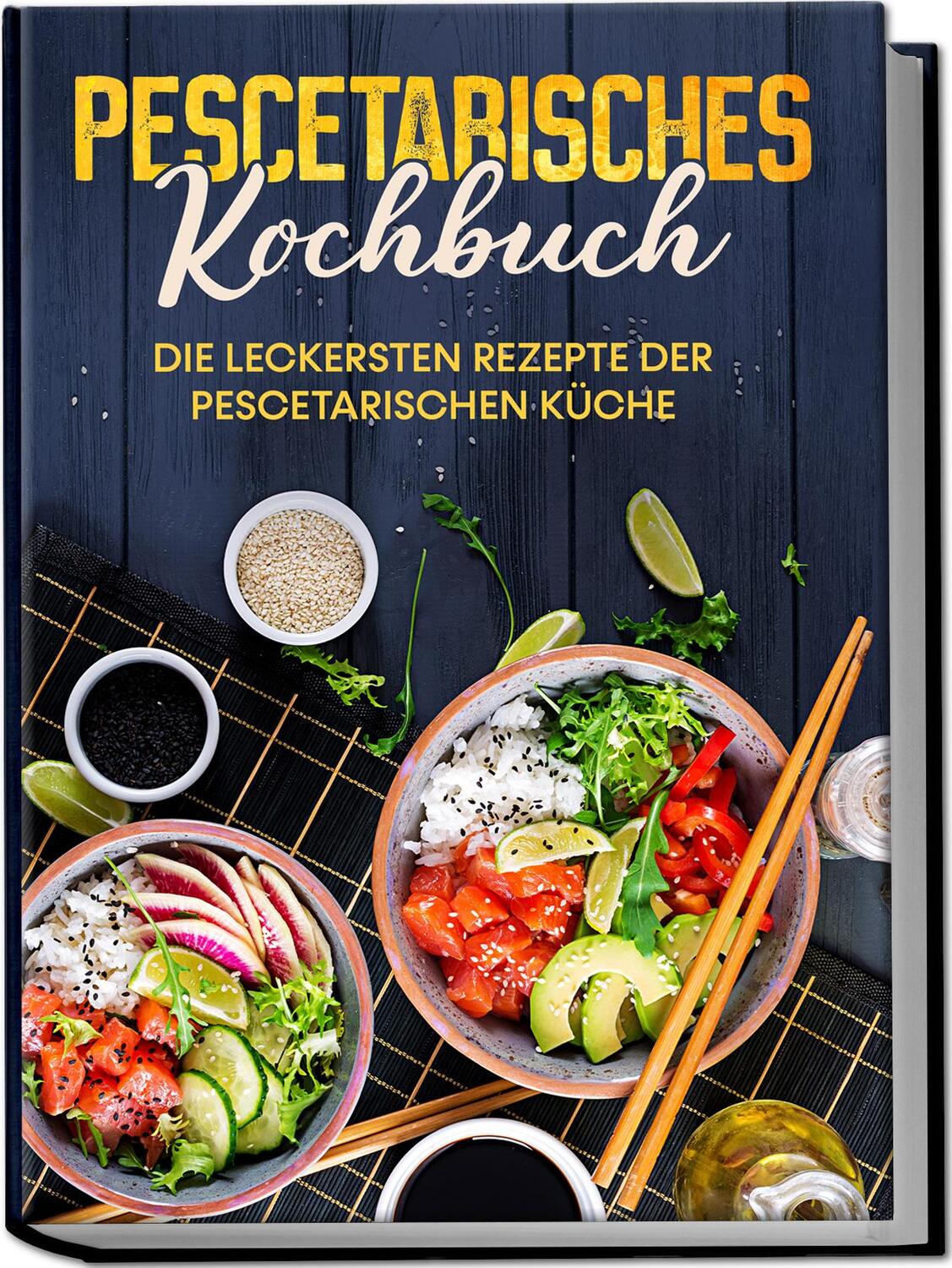 Cover: 9783969306512 | Pescetarisches Kochbuch: Die leckersten Rezepte der pescetarischen...