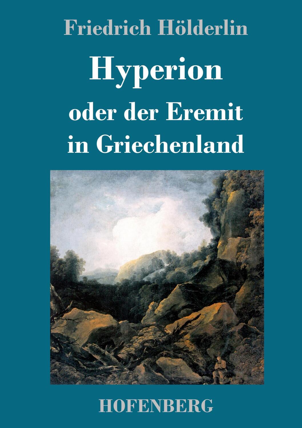 Cover: 9783843052061 | Hyperion oder der Eremit in Griechenland | Friedrich Hölderlin | Buch