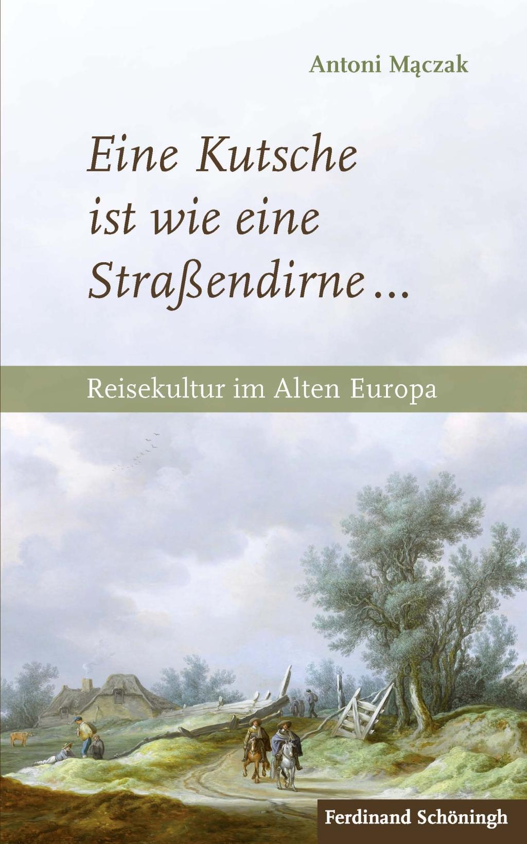 Cover: 9783506784858 | Eine Kutsche ist wie eine Straßendirne ... | Antoni Maczak | Buch