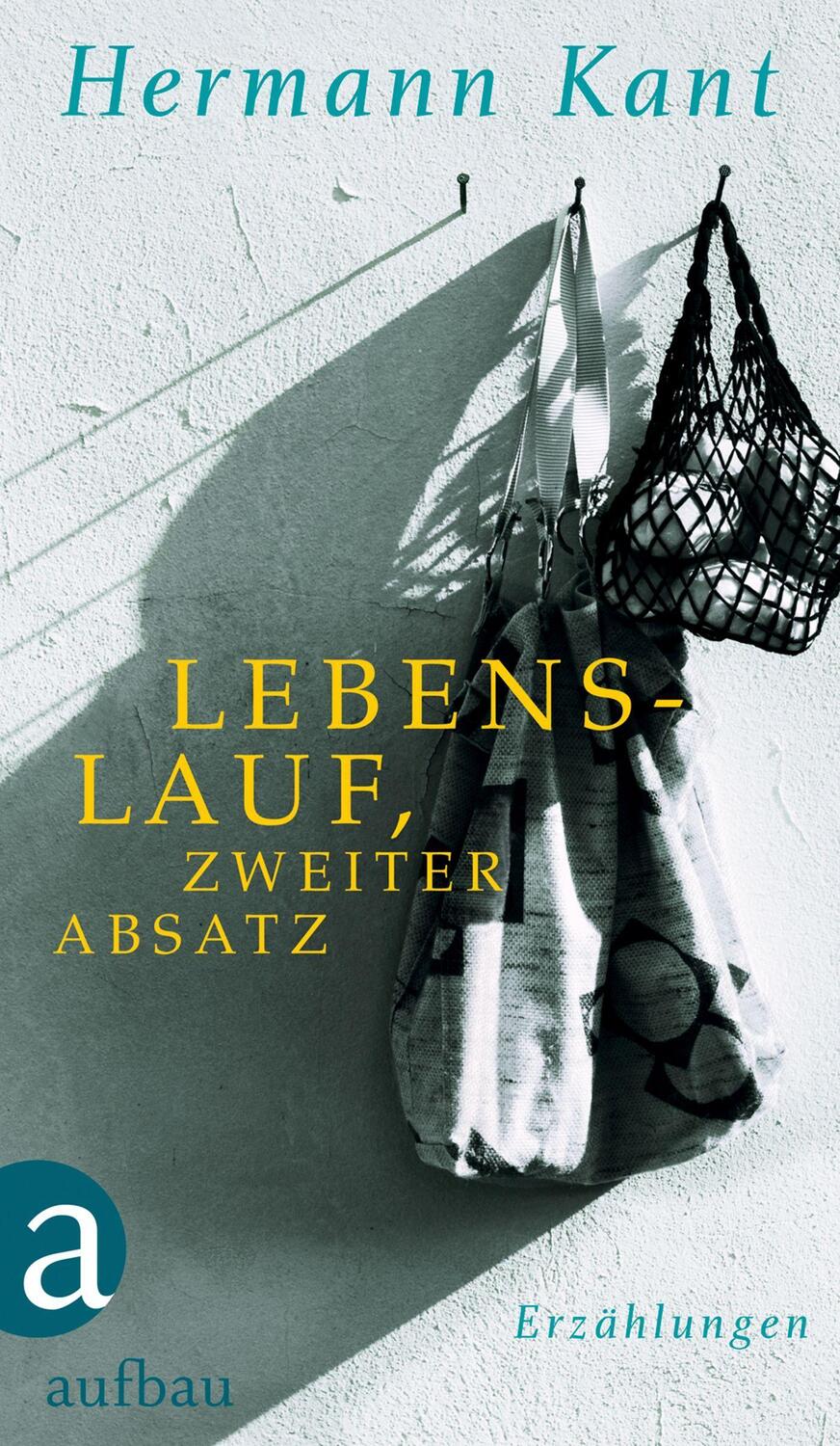 Cover: 9783351033446 | Lebenslauf, zweiter Absatz | Erzählungen | Hermann Kant | Buch | 2011