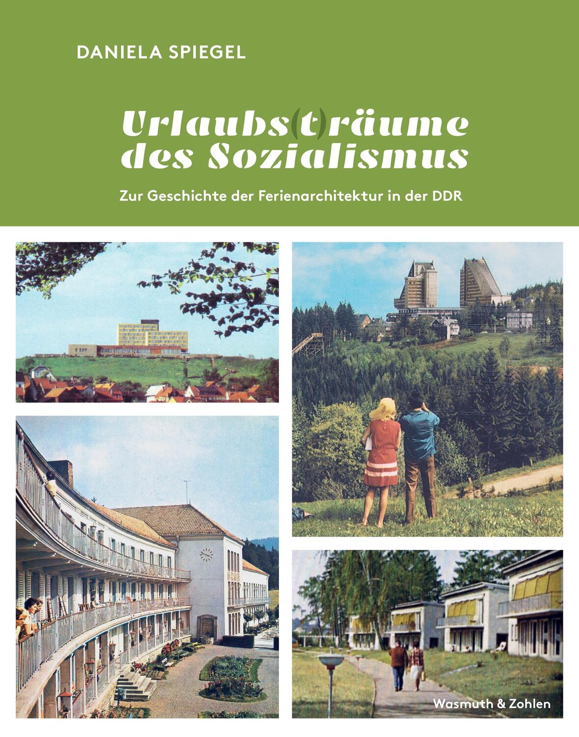 Cover: 9783803021052 | Urlaubs (t) räume des Sozialismus | Daniela Spiegel | Buch | Deutsch