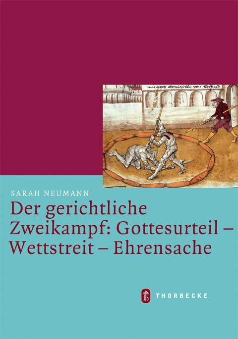 Cover: 9783799542845 | Der gerichtliche Zweikampf: Gottesurteil - Wettstreit - Ehrensache