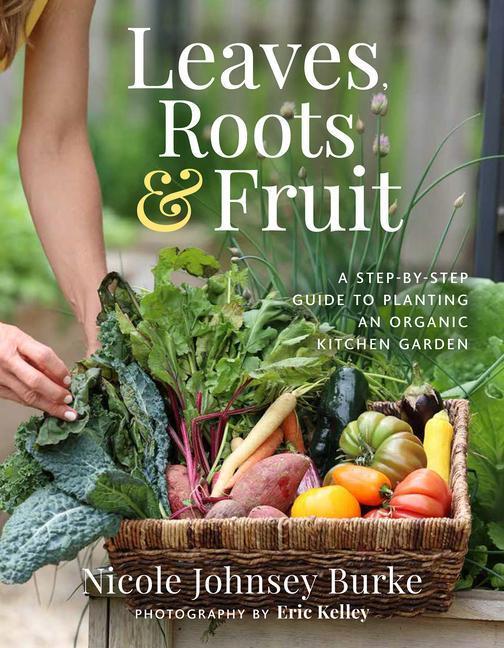 Cover: 9781401969103 | Leaves, Roots & Fruit | Nicole Burke | Buch | Englisch | 2023