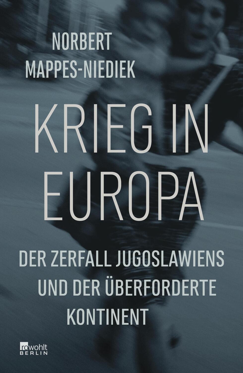 Cover: 9783737101264 | Krieg in Europa | Norbert Mappes-Niediek | Buch | Deutsch | 2022