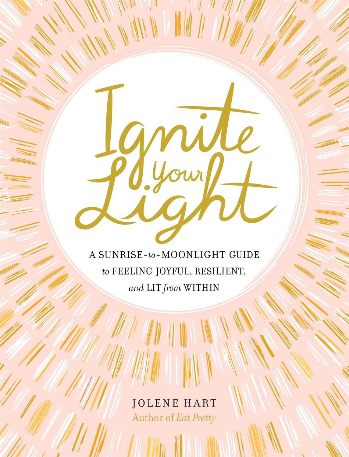 Cover: 9780762496143 | Ignite Your Light | Jolene Hart | Buch | Gebunden | Englisch | 2020