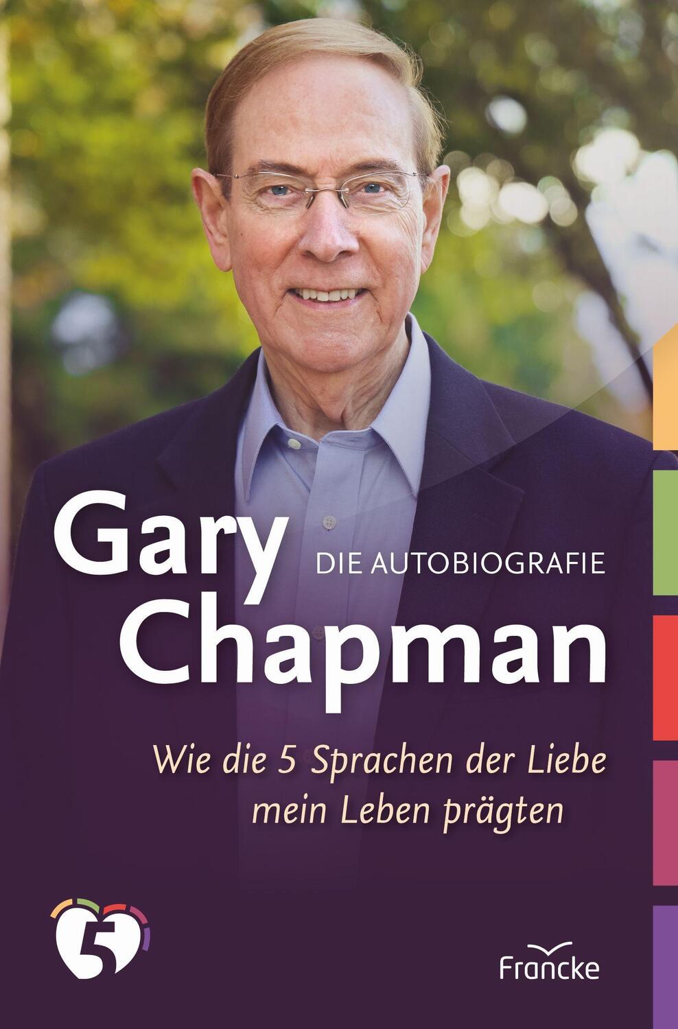 Cover: 9783963622960 | Gary Chapman. Die Autobiografie | Gary Chapman | Buch | Deutsch | 2022