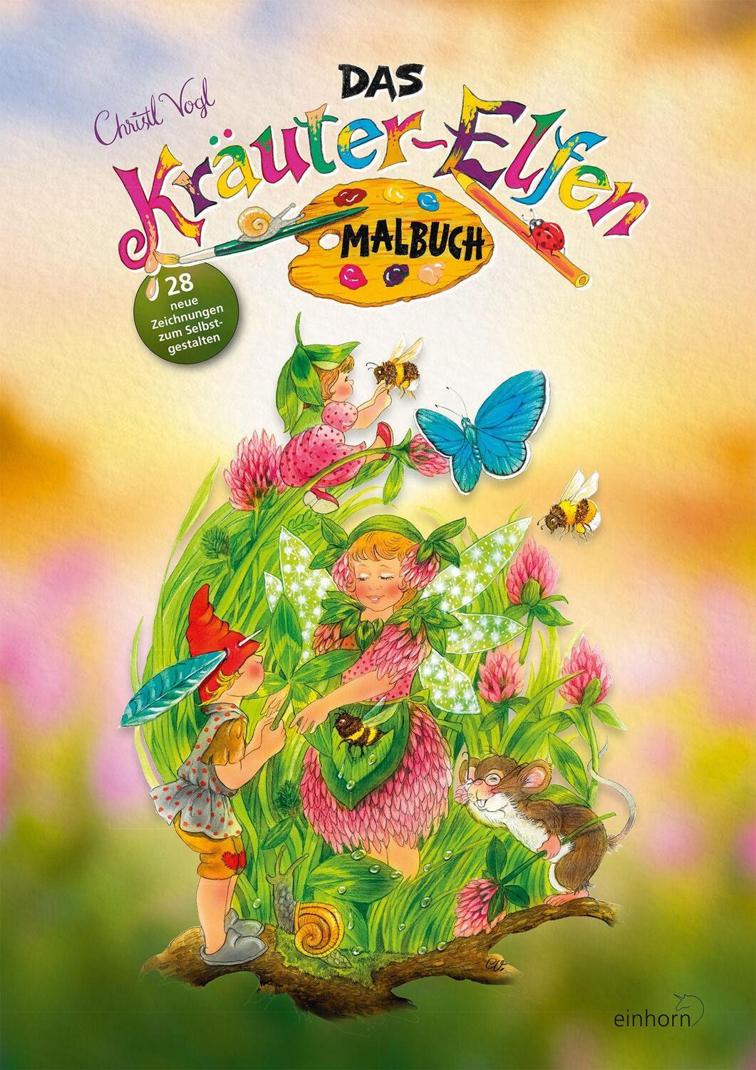 Cover: 9783957471338 | Das neue Kräuter-Elfen Malbuch | Christl Vogl | Broschüre | Deutsch