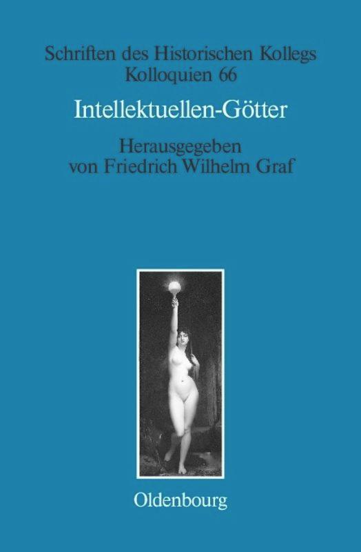 Cover: 9783486582574 | Intellektuellen-Götter | Friedrich Wilhelm Graf | Buch | ISSN | XIII