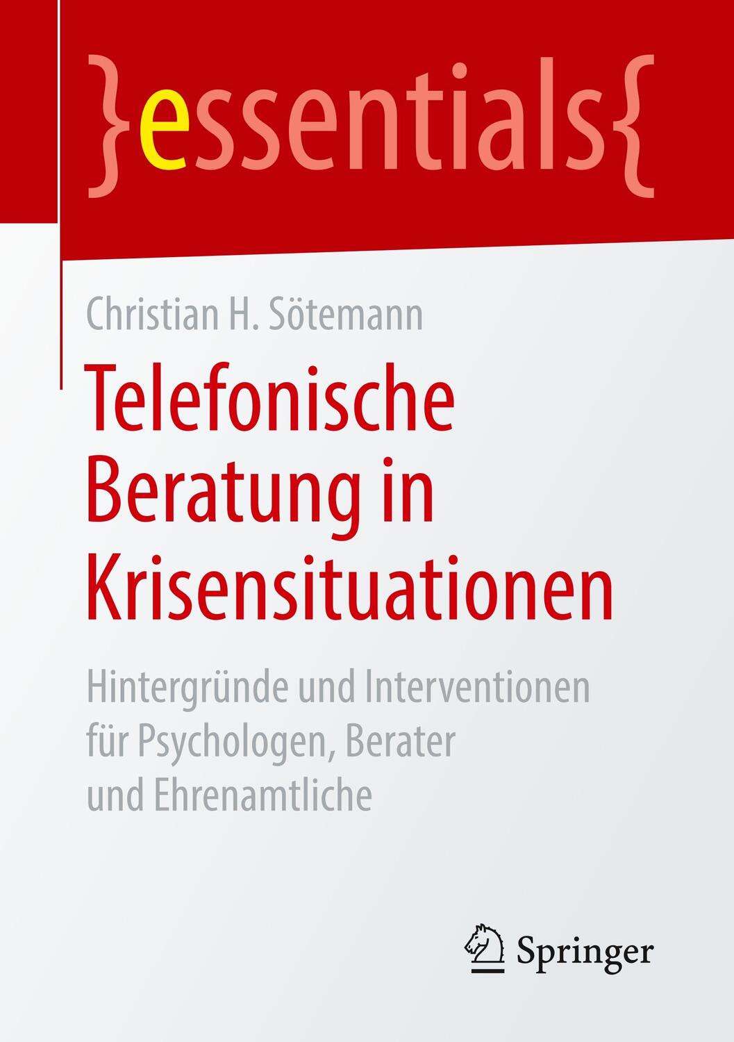 Cover: 9783658245658 | Telefonische Beratung in Krisensituationen | Christian H. Sötemann