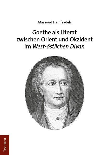 Cover: 9783828849075 | Goethe als Literat zwischen Orient und Okzident im "West-östlichen...