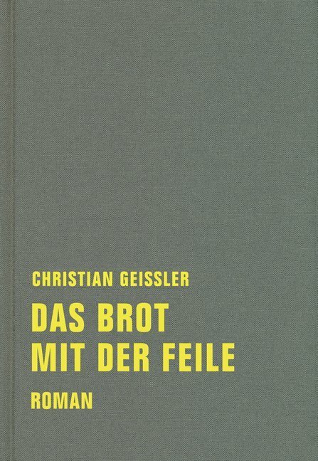 Cover: 9783957322012 | Das Brot mit der Feile | Roman. Nachw. v. Ingo Meyer | Geissler | Buch