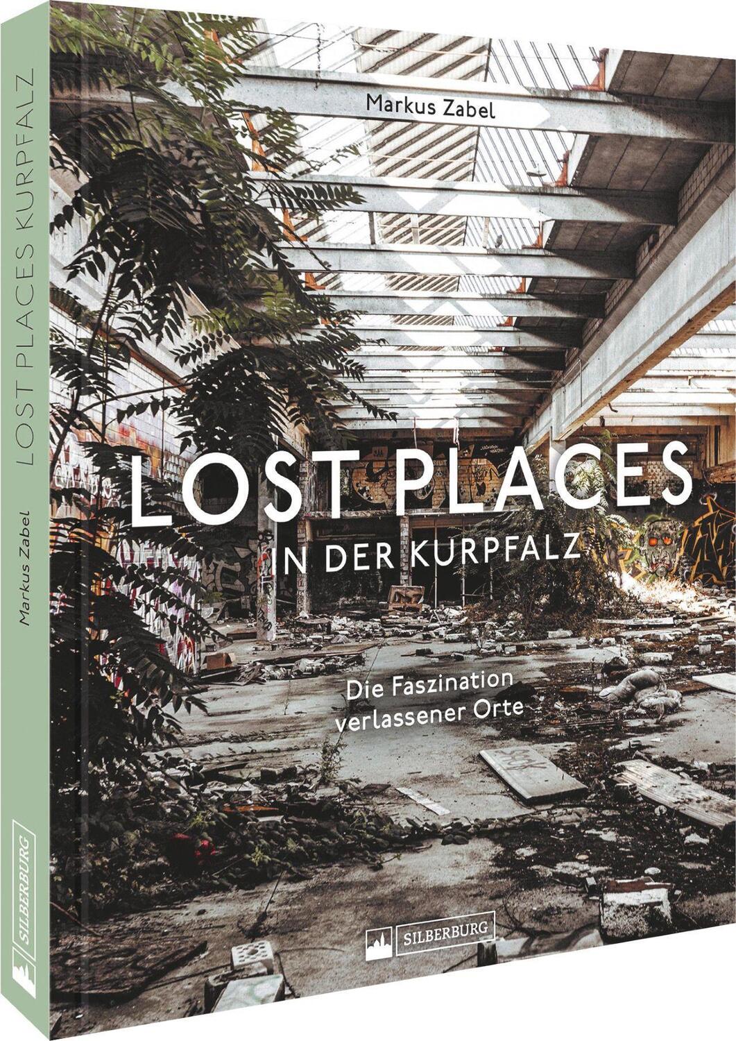 Cover: 9783842523982 | Lost Places in der Kurpfalz | Die Faszination verlassener Orte | Zabel
