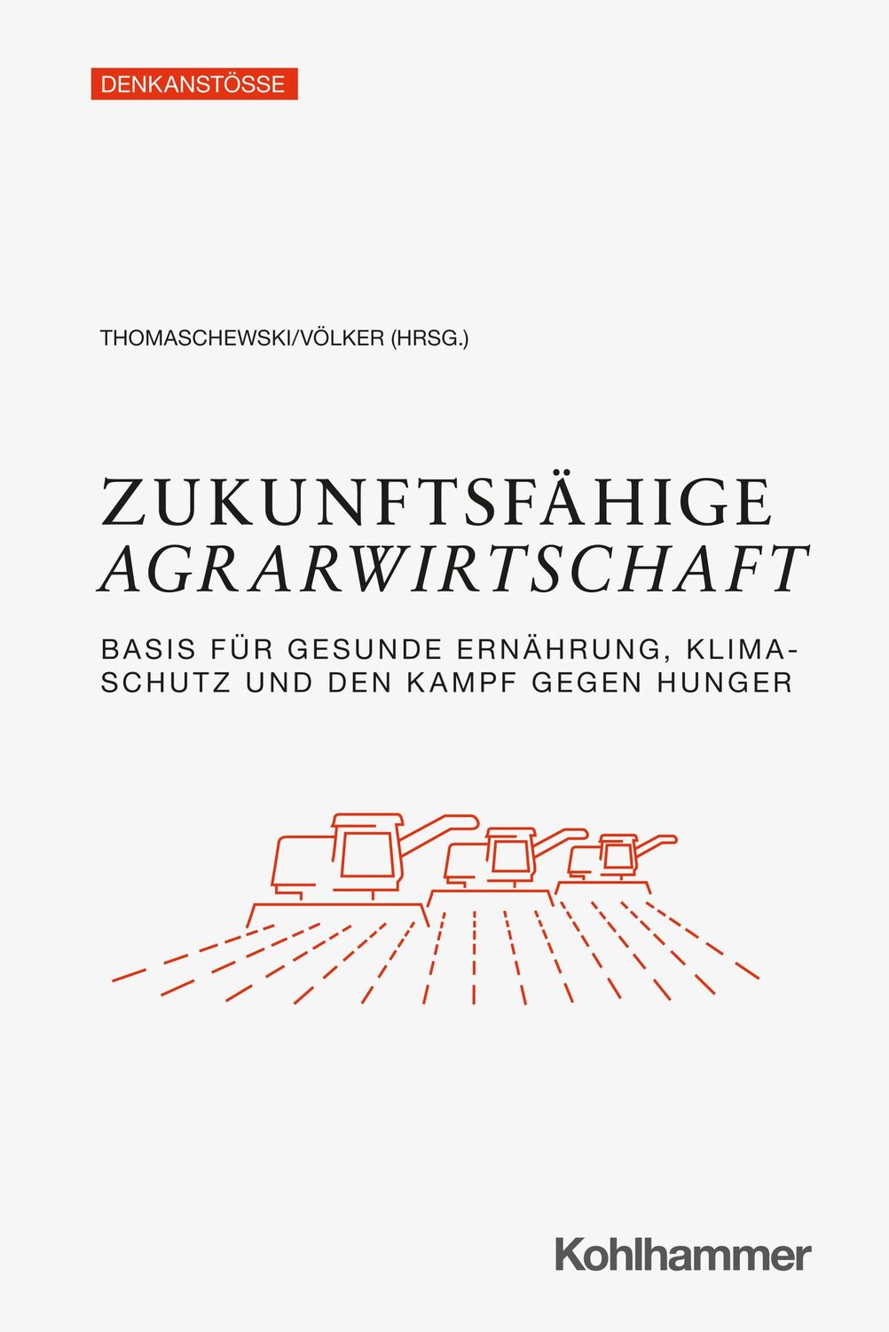 Cover: 9783170405707 | Zukunftsfähige Agrarwirtschaft | Dieter Thomaschewski (u. a.) | Buch